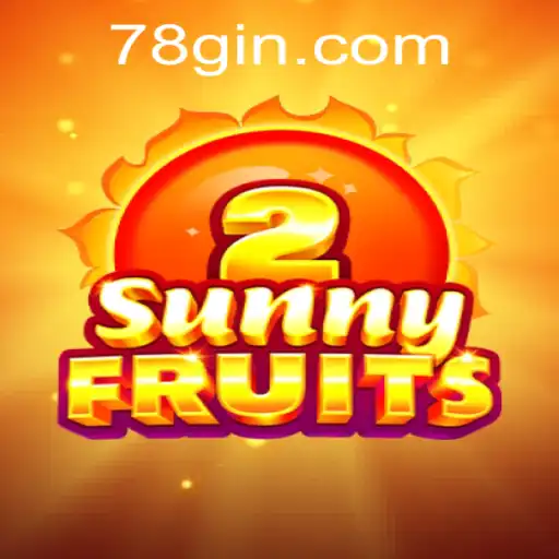 Explorando o Fascinante Mundo de SunnyFruits2 e o Fenômeno 78g